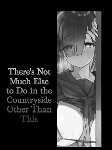 Theres Not Much Else to Do in the Countryside Other Than This - Country woman hentai boobjob